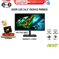 [ผ่อน 0% 3 ด.]ACER LED 24.5" EK251Q P6BMIX (IPS FHD 144Hz)/ประกัน 3 Years