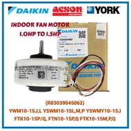 (100% AUTHENTIC) Daikin/York/Acson Indoor Fan Motor, Outdoor Fan Motor 1.0HP-2.5HP
