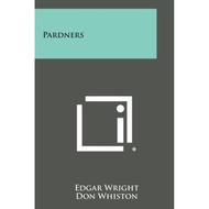 [100% Original Books] - Pardners by Director of Graduate Studies Edgar Wright (paperback)
