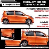 PERODUA MYVI 2005-2010 SE STYLE PU SIDE SKIRT POLYURETHANE (PU) SKIRT LIP BODYKIT