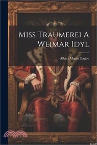 Miss Traumerei A Weimar Idyl