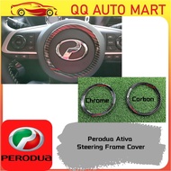 Perodua Ativa  Steering Frame Cover