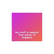 courier service: buy stuff in KL then deliver to singapore