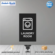 Signage Laundry Room Sign Board Akrilik Print Papan Nama Ruang Label Acrylic Sticker Tempel Dinding