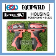 SPARE PART - EUROPA HILT HOUSING FOR EHD699 /E12CD CORDLESS COMPACT DRILL DRIVER