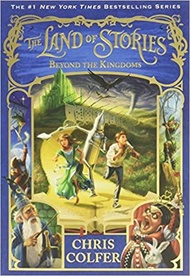 Beyond the Kingdoms (The Land of Stories #4) by Chris Colfer
