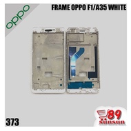 OPPO F1/A35 WHITE FRAME
