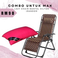 Combo untuk mak lazy chair + bantal hilton combo berbaloi jimat kerusi malas kerusi hospital