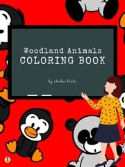 Woodland Animals Coloring Book for Kids Ages 3+ (Printable Version) Sheba Blake