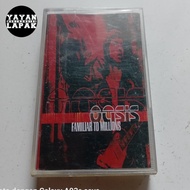 kaset oasis familiar to million