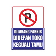 STIKER DILARANG PARKIR DIDEPAN TOKO KECUALI TAMU READY STOK BANYAK Dekorasi stiker mobil pick