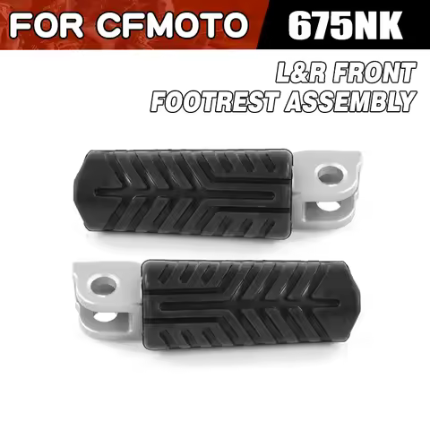 For CFMOTO 675NK Left and Right Front Footrest Assembly Motorcycle Accessories CF Moto 675NK Footres