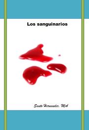 Los Sanguinarios Santo Hernandez