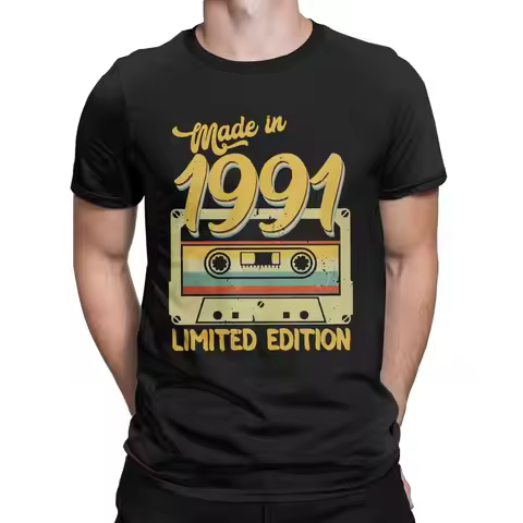Made In 1991 Limited Edition T-Shirts 30th Birthday Gift Men T Shirt Amazing T Shirt Men Tshirt Hara