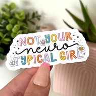 Waterproof Sticker "Not your neuro typical girl" - cute stickers buy in bulk at cheap price M000362-