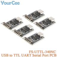5pcs/1pc CH340NC USB to TTL UART Serial Port Convertor Board Module FS-UTTL-340NC Type-C Integration