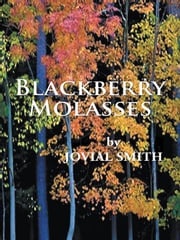 Blackberry Molasses Jovial Smith