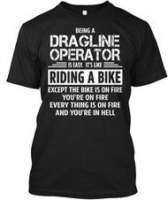 Men T Shirt Dragline Operator tshirt XS-4XL-5XL-6XL