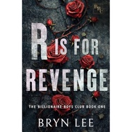 R Is For Revenge: Part One (The Billionaire Boys Club Book 1) by Bryn Lee