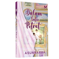 Dalam Satu Potret Oleh Asunnaraa (Kulit Lembut) ISBN: 9786297782072