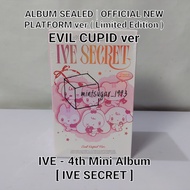 [ READY SEALED ] IVE - 4th Mini Album [ IVE SECRET ] ( Platform ver | Limited Edition ) ( EVIL CUPID