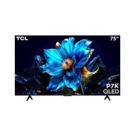 TCLทีวี P7K Google TV 75 นิ้ว 4K UHD QLED รุ่น 75P7K ปี 2025