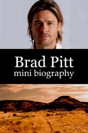 Brad Pitt Mini Biography eBios