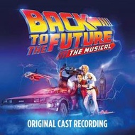Back to the Future：The Musical 回到未來 舞臺劇原聲帶CD 進口全新1131025發行