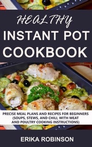 Healthy Instant Pot Cookbook Erika Robinson