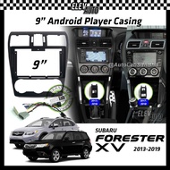 Subaru Forester / XV 2013 - 2019 Android Player Casing 9" with Player Socket Accessories 2014 2015 2016 2017 2018