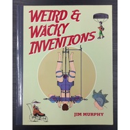 Weird &amp; Wacky Inventions by Jim Murphy (Sky Pony Press, 2016)
