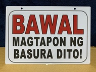 BAWAL MAGTAPON NG BASURA DITO PVC WALL SIGNAGE 7.8x11 inches