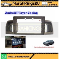 Toyota Altis 2003-2007 9 Inch Android Player Casing