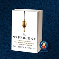 The 9.9 Percent: The New Aristocracy That Is Entrending Inequality an
