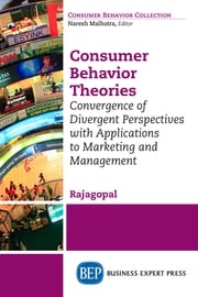 Consumer Behavior Theories Professor Rajagopal Rajagopal