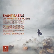 Saint-Saens: La Muse et le Poete / Renaud Capucon, Gautier Capucon, Orchestre Philharmonique de Radio France, Lionel Bringuier