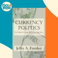 Currency Politics : The Political Economy of Exchange Rate Policy by Jeffry A. Frieden (US edition, 