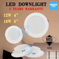 [2 YEARS WARRANTY] [SIRIM]  LED Downlight 4 inch 12W 6 inch 18W Recessed Round