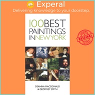 100 Best Paintings in New York by Deanna MacDonald (US edition, paperback)