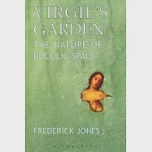 Virgil’s Garden: The Nature of Bucolic Space