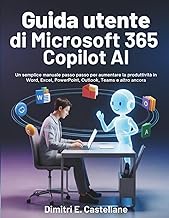 Guida utente di Microsoft 365 Copilot Ai: Un semplice manuale passo passo per aumentare la produttiv