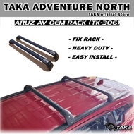 TAKA Perodua Aruz Advance Fix Roof Rack (TK-306) For Roofbox / Square Rack / Car Top Carrier Bracket