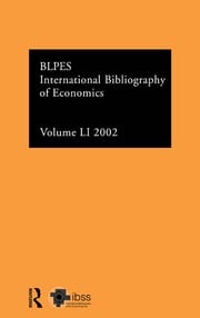 IBSS: Economics: 2002 Vol.51 Compiled by the British Library of Political and Economic Science