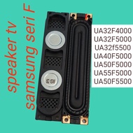 Samsung F series tv speaker.- tv speaker samung ua32f4000 - ua32f5000 - ua32f5500 - ua40f5000 - ua50