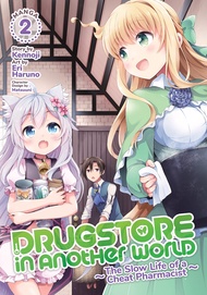Drugstore in Another World: The Slow Life of a Cheat Pharmacist (Manga) Vol. 2 Drugstore in Another 