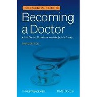 The Essential Guide to Becoming a Doctor 3E
