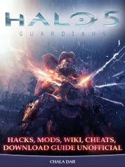 Halo 5 Guardians Hacks, Mods, Wiki, Cheats, Download Guide Unofficial Chala Dar