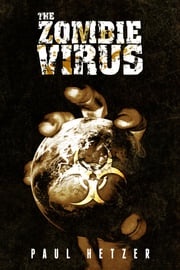 The Zombie Virus (Book 1) Paul Hetzer