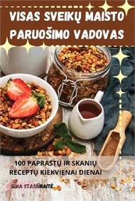 Visas SveikŲ Maisto Paruosimo Vadovas