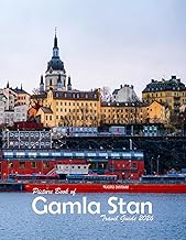 Gamla Stan, Sweden: A Visual Journey Through Stunning Landmarks.
